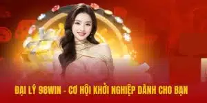 Đại lý 98WIN