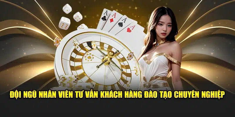 Đội ngũ chăm sóc và tư vấn khách hàng đào tạo chuyên nghiệp