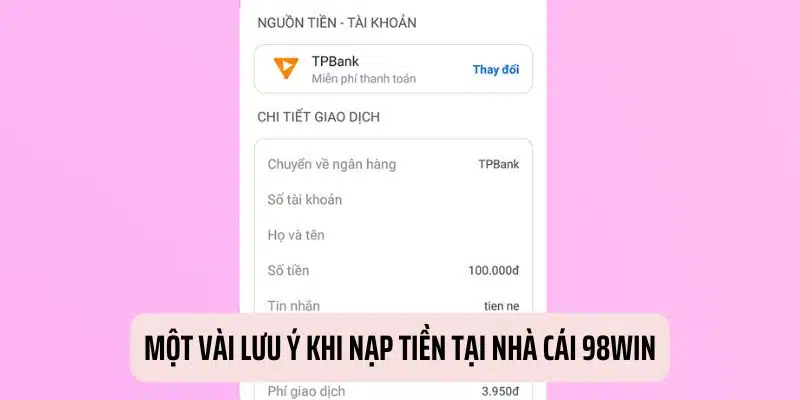 Những lưu ý cần đọc khi hội viên thực hiện nạp tiền 98WIN đa hình thức