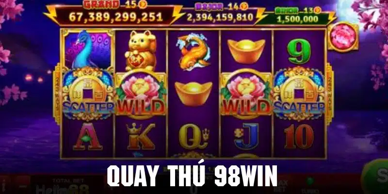 Quay thú 98WIN